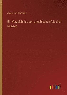 bokomslag Ein Verzeichniss von griechischen falschen Mnzen