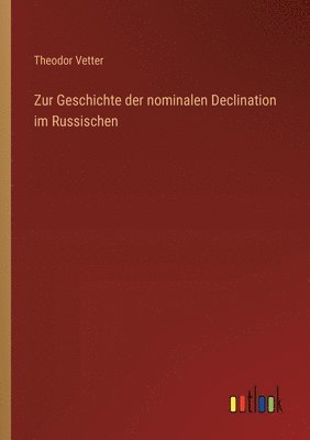 bokomslag Zur Geschichte der nominalen Declination im Russischen