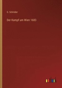 bokomslag Kampf um Wien 1683