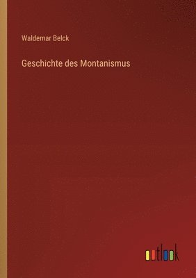 bokomslag Geschichte des Montanismus