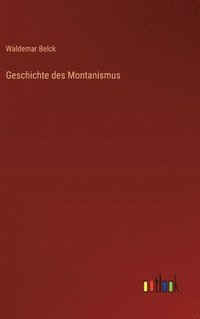 bokomslag Geschichte des Montanismus
