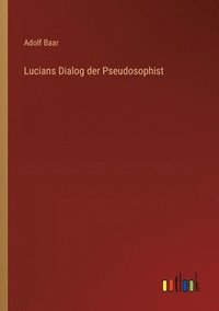 bokomslag Lucians Dialog der Pseudosophist