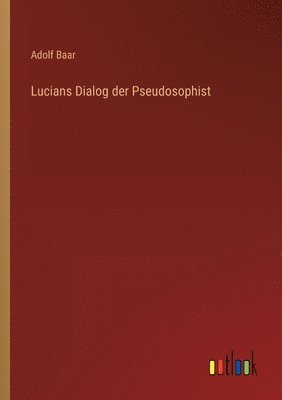 bokomslag Lucians Dialog der Pseudosophist