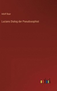 bokomslag Lucians Dialog der Pseudosophist