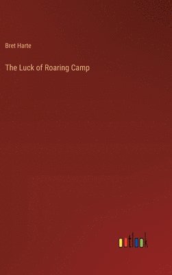 The Luck of Roaring Camp 1