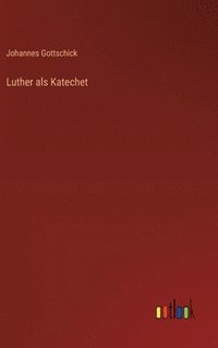 bokomslag Luther als Katechet