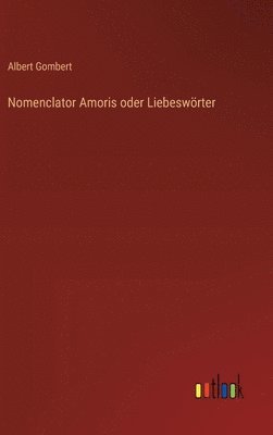 bokomslag Nomenclator Amoris oder Liebeswrter