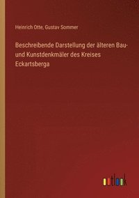 bokomslag Beschreibende Darstellung der älteren Bau- und Kunstdenkmäler des Kreises Eckartsberga
