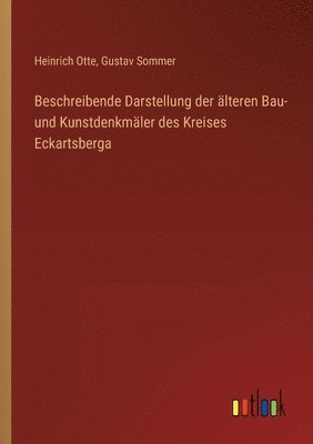 bokomslag Beschreibende Darstellung der lteren Bau- und Kunstdenkmler des Kreises Eckartsberga