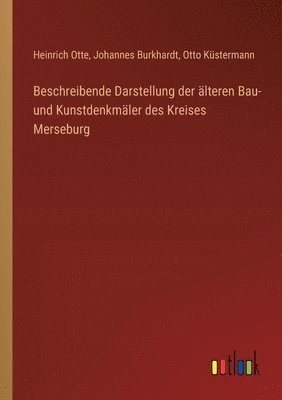 bokomslag Beschreibende Darstellung der lteren Bau- und Kunstdenkmler des Kreises Merseburg