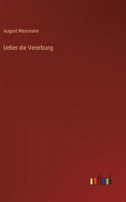 Ueber die Vererbung 1