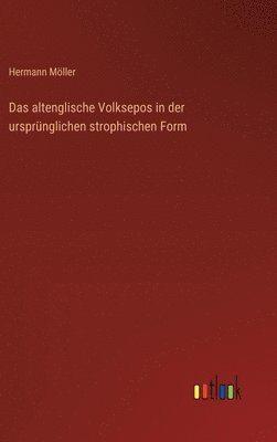 bokomslag Das altenglische Volksepos in der ursprnglichen strophischen Form