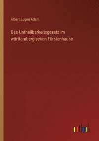bokomslag Untheilbarkeitsgesetz im württembergischen Fürstenhause