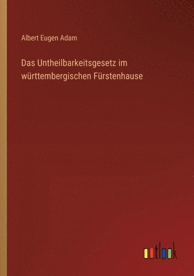 bokomslag Untheilbarkeitsgesetz im württembergischen Fürstenhause