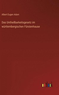 bokomslag Untheilbarkeitsgesetz im württembergischen Fürstenhause