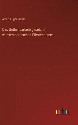 bokomslag Untheilbarkeitsgesetz im württembergischen Fürstenhause