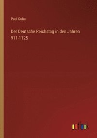 bokomslag Der Deutsche Reichstag in den Jahren 911-1125