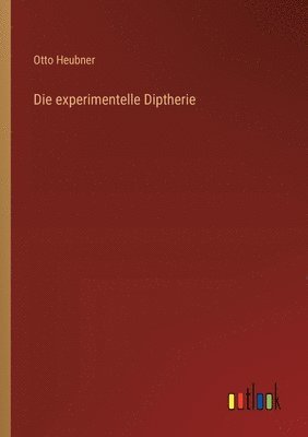Otto Heubner - experimentelle Diptherie, Häftad