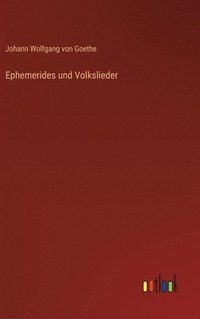bokomslag Ephemerides und Volkslieder