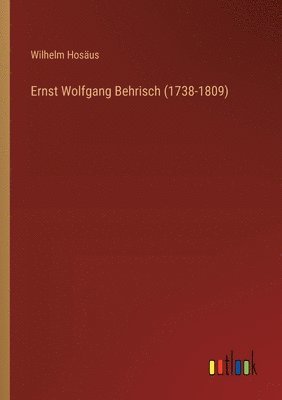 Ernst Wolfgang Behrisch (1738-1809)