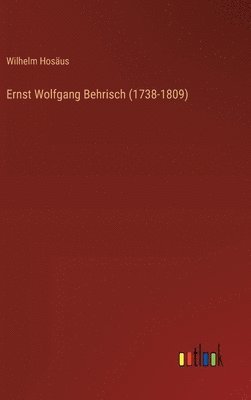 Ernst Wolfgang Behrisch (1738-1809)