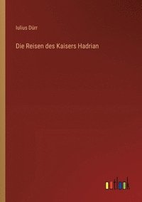 bokomslag Reisen des Kaisers Hadrian