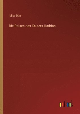 bokomslag Reisen des Kaisers Hadrian