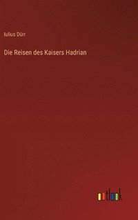 bokomslag Reisen des Kaisers Hadrian