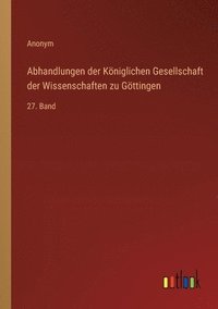 bokomslag Abhandlungen der Königlichen Gesellschaft der Wissenschaften zu Göttingen