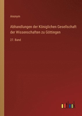 bokomslag Abhandlungen der Kniglichen Gesellschaft der Wissenschaften zu Gttingen