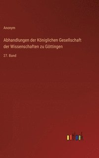 bokomslag Abhandlungen der Kniglichen Gesellschaft der Wissenschaften zu Gttingen