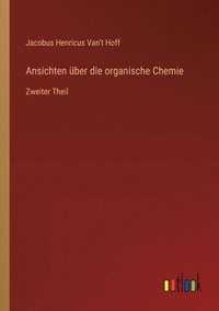 bokomslag Ansichten ber die organische Chemie