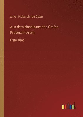 bokomslag Aus dem Nachlasse des Grafen Prokesch-Osten