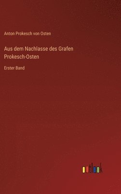 Aus dem Nachlasse des Grafen Prokesch-Osten 1