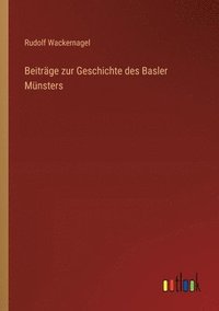 bokomslag Beitrge zur Geschichte des Basler Mnsters