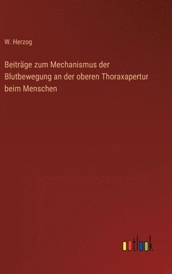 bokomslag Beitrge zum Mechanismus der Blutbewegung an der oberen Thoraxapertur beim Menschen