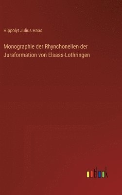 Monographie der Rhynchonellen der Juraformation von Elsass-Lothringen 1