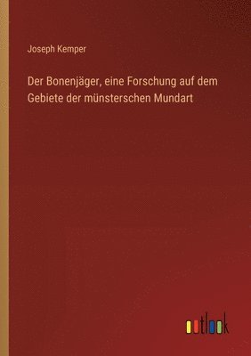 bokomslag Bonenjäger, eine Forschung auf dem Gebiete der münsterschen Mundart