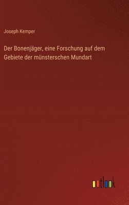 bokomslag Bonenjäger, eine Forschung auf dem Gebiete der münsterschen Mundart