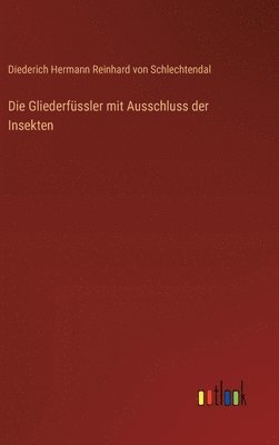 bokomslag Die Gliederfssler mit Ausschluss der Insekten