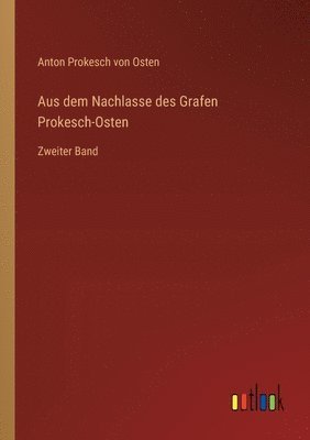 bokomslag Aus dem Nachlasse des Grafen Prokesch-Osten