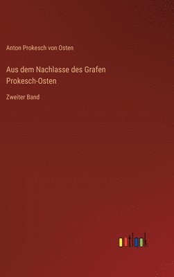 bokomslag Aus dem Nachlasse des Grafen Prokesch-Osten