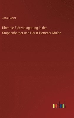 bokomslag Über die Flötzablagerung in der Stoppenberger und Horst-Hertener Mulde
