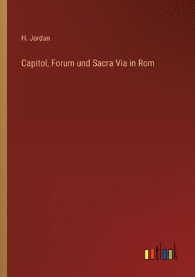 Capitol, Forum und Sacra Via in Rom 1