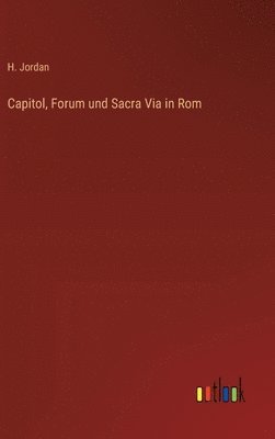 Capitol, Forum und Sacra Via in Rom 1