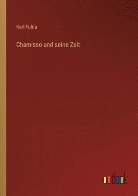 bokomslag Chamisso und seine Zeit