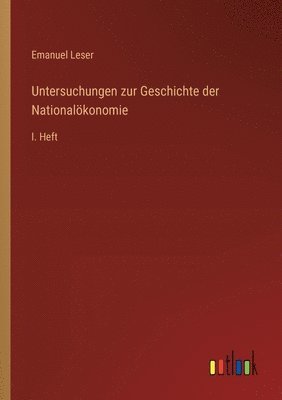 bokomslag Untersuchungen zur Geschichte der Nationalkonomie