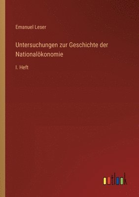 bokomslag Untersuchungen zur Geschichte der Nationalökonomie