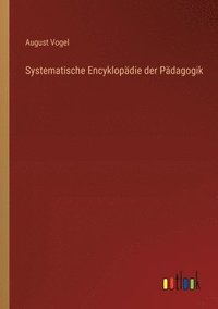 bokomslag Systematische Encyklopdie der Pdagogik