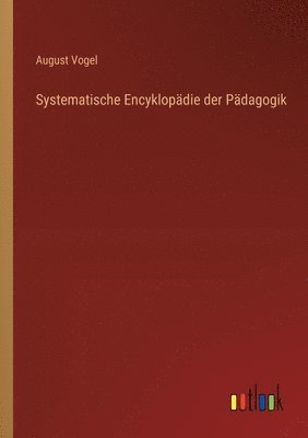 bokomslag Systematische Encyklopdie der Pdagogik